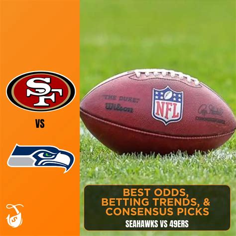 49ers vs Seahawks Odds, Betting & Picks .